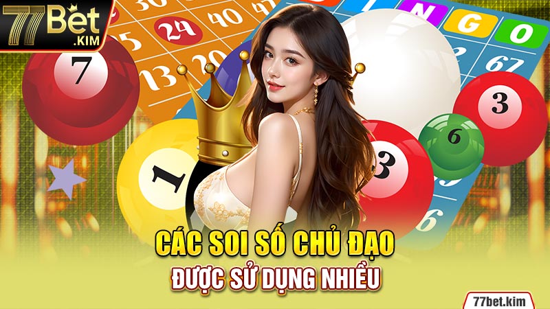 Các soi số chủ đạo được sử dụng nhiều