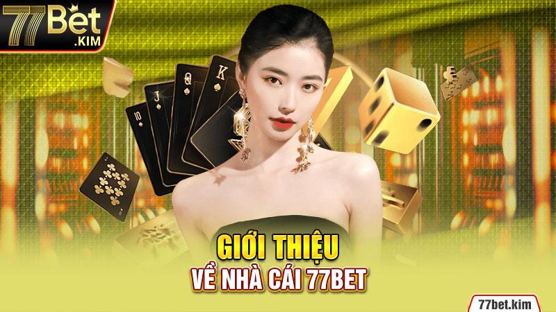 Giới thiệu về nhà cái 77BET